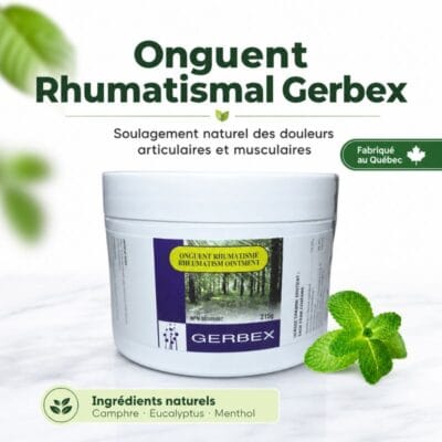 Onguent Rhumatismal Gerbex – Soulagement naturel des douleurs articulaires et musculaires, fabriqué au Québec